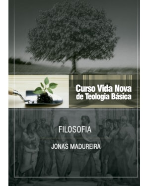 Curso vida nova de teologia básica - vol. 9 - filosofia