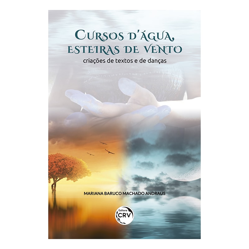 CURSOS D'ÁGUA, ESTEIRAS DE VENTO: CRIAÇÕES DE TEXTOS E DE DANÇAS