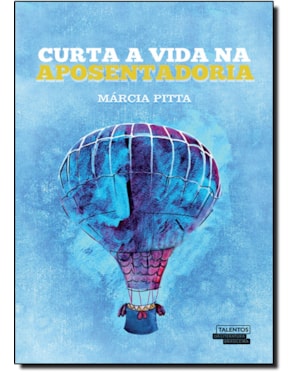 CURTA A VIDA NA APOSENTADORIA