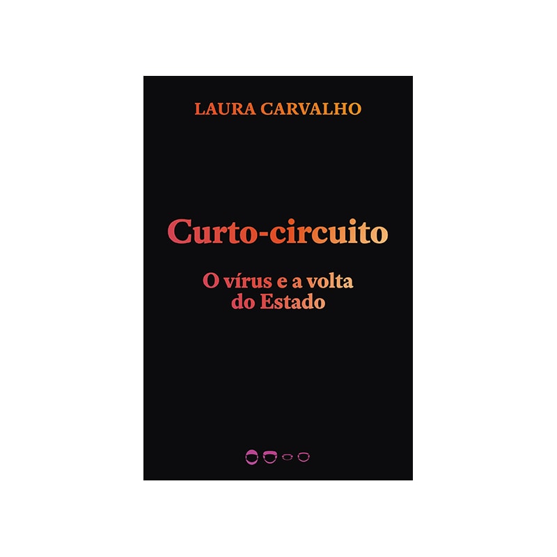 Curto-circuito: o vírus e a volta do Estado