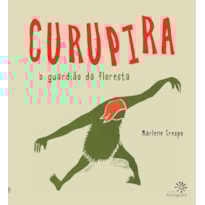 CURUPIRA: O GUARDIÃO DA FLORESTA