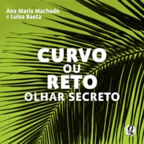 CURVO OU RETO - OLHAR SECRETO