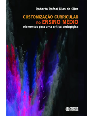 Customização curricular no ensino médio: elementos para uma crítica pedagógica