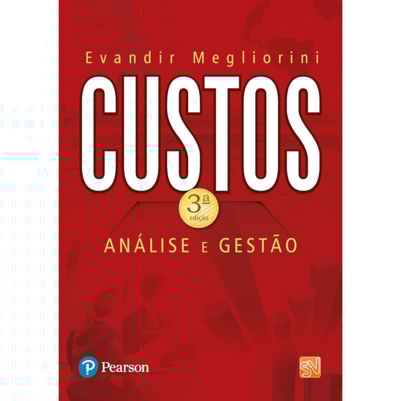CUSTOS: ANÁLISE E GESTÃO