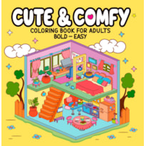 CUTE & COMFY COLORING BOOK FOR ADULTS - BOLD EASY - LIVRO DE COLORIR ADULTO