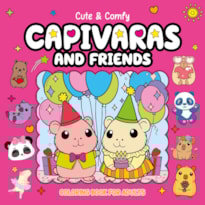 CUTE & COMFY COLORING BOOK FOR ADULTS - CAPIVARAS AND FRIENDS - LIVRO DE COLORIR ADULTO