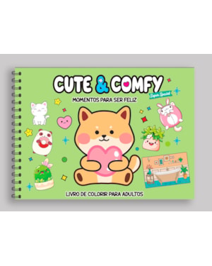 CUTE & COMFY SUPER SPECIAL - LIVRO DE COLORIR ADULTO - MOMENTOS PARA SER FELIZ - CAPA HOLOGRÁFICA