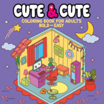 CUTE & CUTE COLORING BOOK FOR ADULTS - BOLD EASY - LIVRO DE COLORIR ADULTO