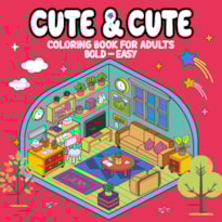 CUTE & CUTE COLORING BOOK FOR ADULTS - BOLD EASY - LIVRO DE COLORIR ADULTO
