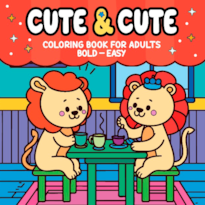 CUTE & CUTE COLORING BOOK FOR ADULTS - BOLD EASY - LIVRO DE COLORIR ADULTO