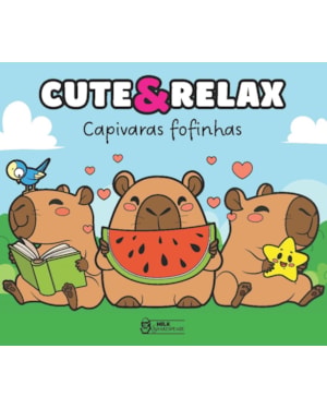 CUTE & RELAX - CAPIVARAS FOFINHAS
