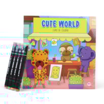 CUTE WORLD - LIVRO DE COLORIR COM 4 CANETINHAS