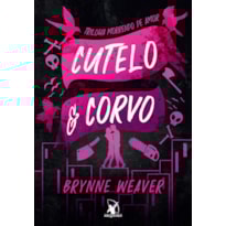 CUTELO E CORVO (TRILOGIA MORRENDO DE AMOR - LIVRO 1)