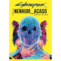 CYBERPUNK 2077: NENHUM ACASO