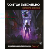 Cyberpunk Red - Contos do Vermelho: História das Ruas: Contos do Vermelho: História das Ruas