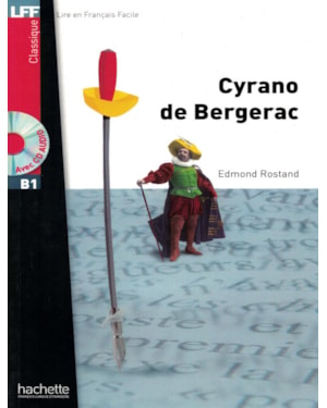 CYRANO DE BERGERAC + CD AUDIO - LFF B1