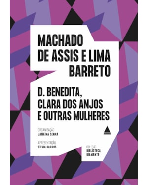 D. BENEDITA, CLARA DOS ANJOS E OUTRAS MULHERES