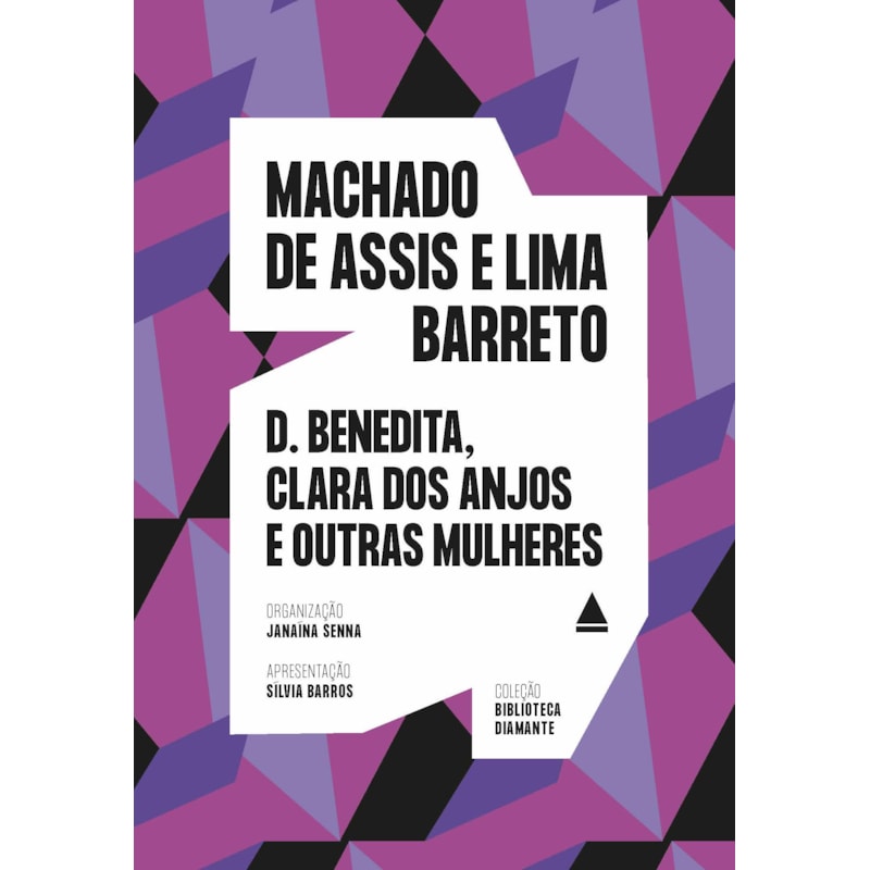 D. BENEDITA, CLARA DOS ANJOS E OUTRAS MULHERES