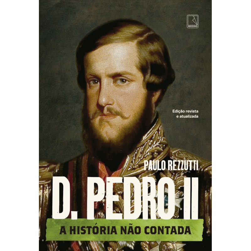 D. PEDRO II: A HISTÓRIA NÃO CONTADA