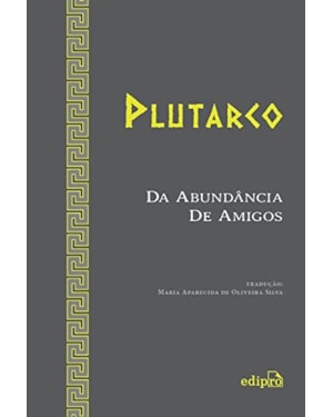 DA ABUNDÂNCIA DE AMIGOS