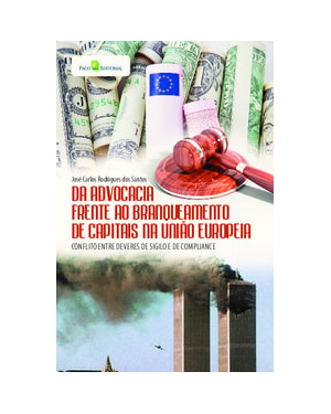 Da advocacia frente ao branqueamento de capitais na União Europeia: conflito entre deveres de sigilo e de compliance