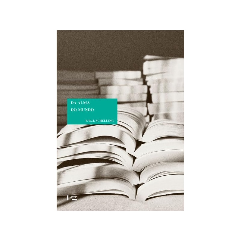 DA ALMA DO MUNDO: UMA HIPÓTESE DA FÍSICA SUPERIOR PARA ESCLARECIMENTO DO ORGANISMO UNIVERSAL