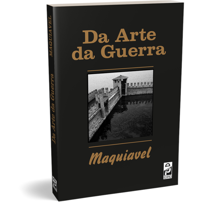 DA ARTE DA GUERRA - MAQUIAVEL