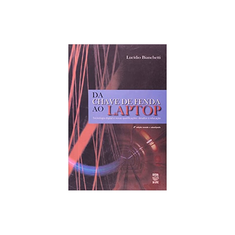 DA CHAVE DE FENDA AO LAPTOP- TECNOLOGIA DIGITAL E NOVAS QUALIFICACOES- DESA - 1