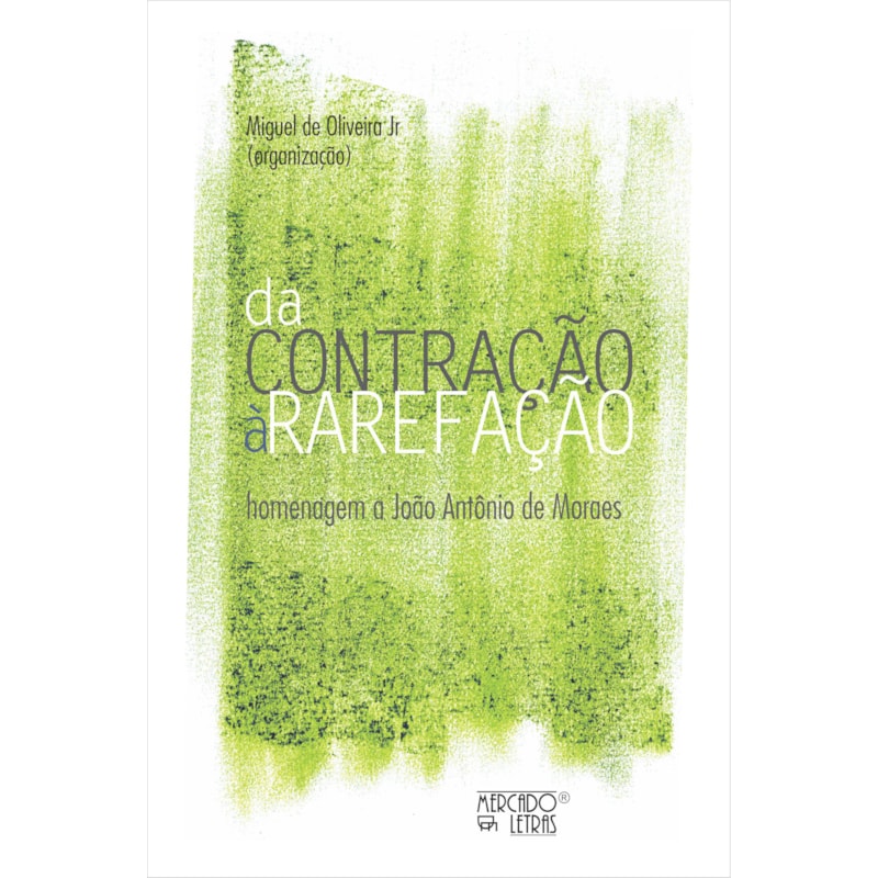 Da contração a rarefação homenagem a Jõao Antônio de Moraes