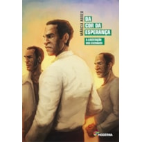 Da cor da esperança: a libertação dos escravos