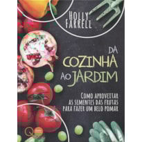 DA COZINHA AO JARDIM