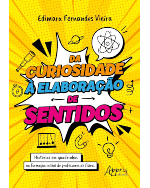 DA CURIOSIDADE À ELABORAÇÃO DE SENTIDOS: HISTÓRIAS EM QUADRINHOS NA FORMAÇÃO INICIAL DE PROFESSORES DE FÍSICA