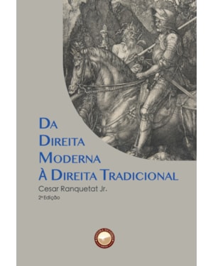 DA DIREITA MODERNA À DIREITA TRADICIONAL