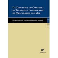 Da disciplina do contrato de transporte internacional de mercadorias por mar