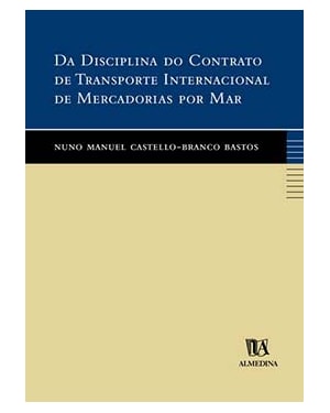 Da disciplina do contrato de transporte internacional de mercadorias por mar