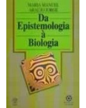 DA EPISTEMOLOGIA A BIOLOGIA