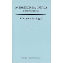 DA ESSÊNCIA DA CRÍTICA E OUTROS TEXTOS