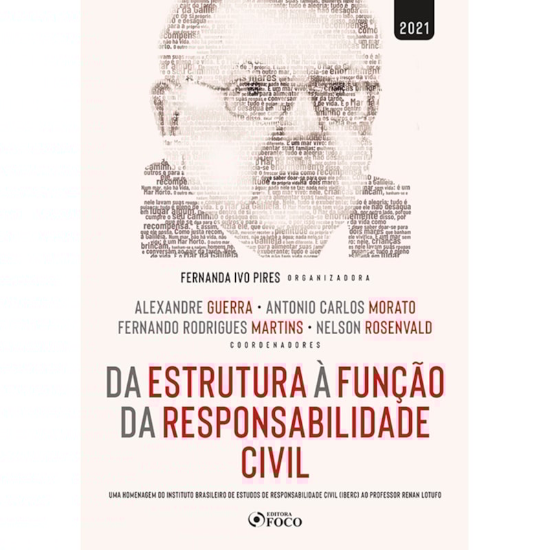 DA ESTRUTURA À FUNÇÃO DA RESPONSABILIDADE CIVIL - 1ª ED - 2021