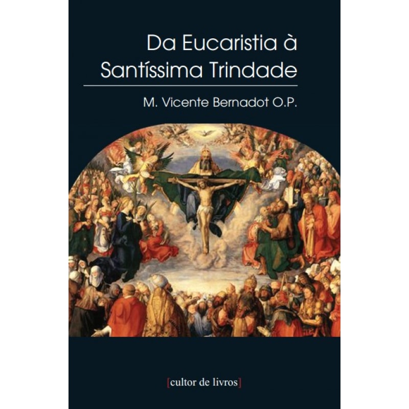 DA EUCARISTIA A SANTISSIMA TRINDADE - 1ª