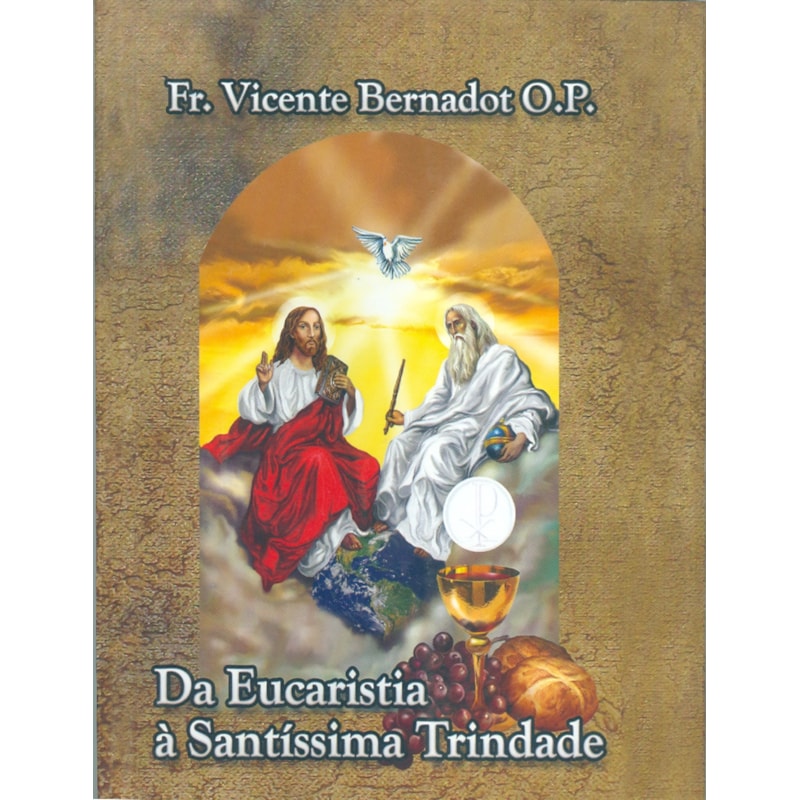 DA EUCARISTIA À SANTÍSSIMA TRINDADE