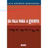 DA FALA PARA A ESCRITA: ATIVIDADES DE RETEXTUALIZAÇÃO