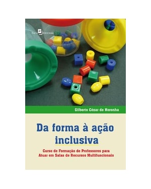 Da forma à ação inclusiva: curso de formação de professores para atuar em salas de recursos multifuncionais
