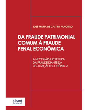 DA FRAUDE PATRIMONIAL COMUM À FRAUDE PENAL ECONÔMICA: A NECESSÁRIA RELEITURA DA FRAUDE DIANTE DA REGULAÇÃO ECONÔMICA