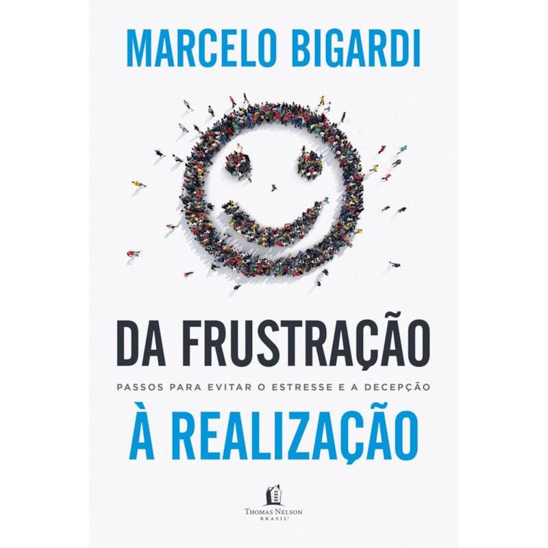 DA FRUSTRAÇÃO À REALIZAÇÃO: PASSOS PARA EVITAR O ESTRESSE E A DECEPÇÃO