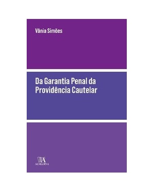 Da garantia penal da providência cautelar