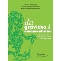 DA GRAVIDEZ A AMAMENTACAO - 1 DA GRAVIDEZ A AMAMENTACAO - 1