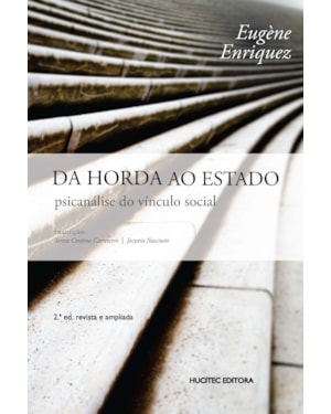 DA HORDA AO ESTADO: PSICANÁLISE DO VÍNCULO SOCIAL