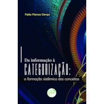 DA INFORMAÇÃO À CATEGORIZAÇÃO: A FORMAÇÃO SISTÊMICA DOS CONCEITOS
