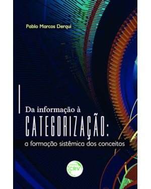 DA INFORMAÇÃO À CATEGORIZAÇÃO: A FORMAÇÃO SISTÊMICA DOS CONCEITOS