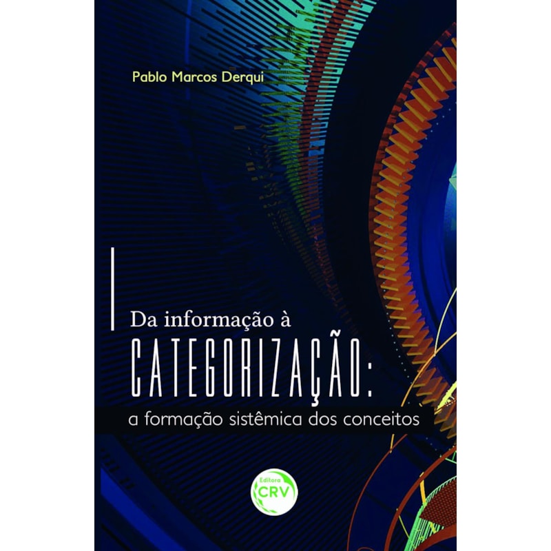 DA INFORMAÇÃO À CATEGORIZAÇÃO: A FORMAÇÃO SISTÊMICA DOS CONCEITOS